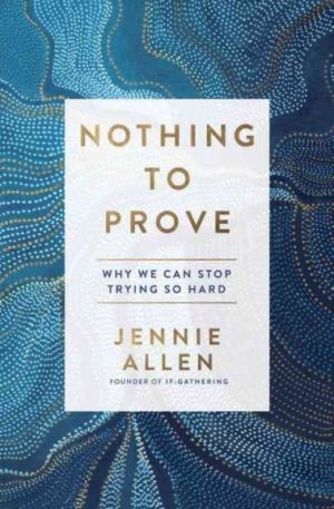 Nothing to Prove : Why We Can Stop Trying So Hard