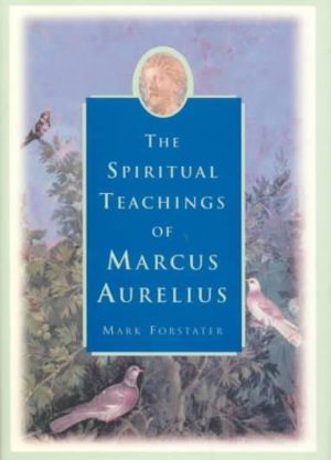 Spiritual Teachings of Marcus Aurelius