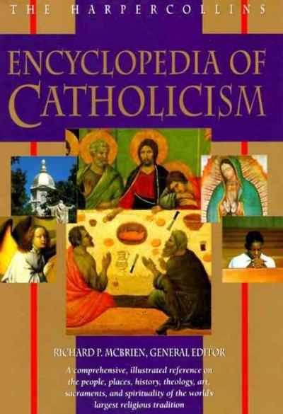 Harpercollins Encyclopedia of Catholicism