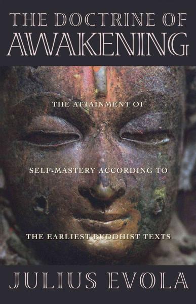Doctrine of Awakening : The Attainment of Self-Mastery According to the Earliest Buddhist Texts