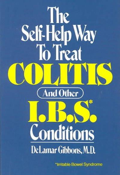 Self-Help Way to Treat Colitis and Other Ibs Disorders