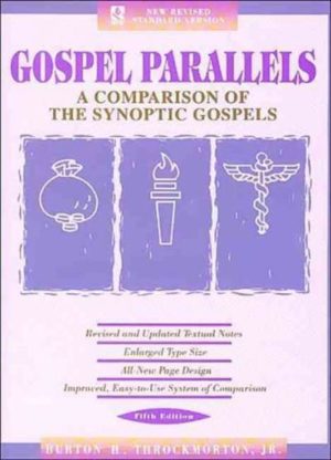 Gospel Parallels : A Comparison of the Synoptic Gospels/New Revised Standard Version