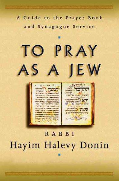 To Pray As a Jew