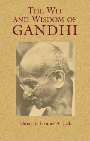 Wit And Wisdom Of Gandhi
