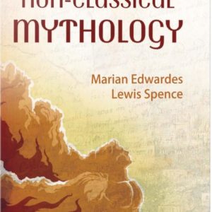 Dictionary of Non Classical Mythology