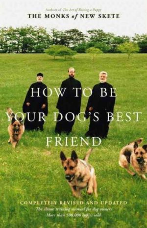 How to Be Your Dog's Best Friend : A Training Manual for Dog Owners
