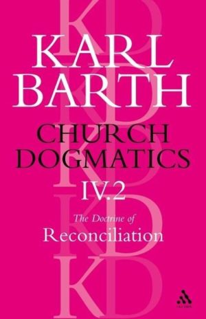Church Dogmatics the Doctrine of Reconciliation