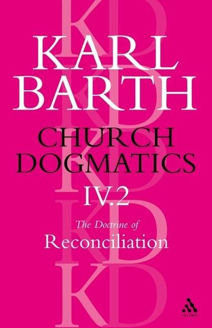Church Dogmatics the Doctrine of Reconciliation