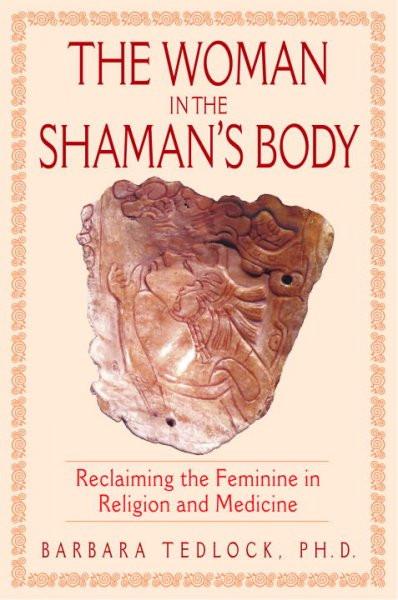 Woman In The Shaman's Body