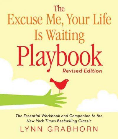 Excuse Me, Your Life Is Waiting Playbook