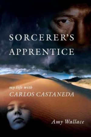 Sorcerer's Apprentice : My Life With Carlos Castenada