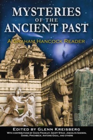 Mysteries of the Ancient Past : A Graham Hancock Reader