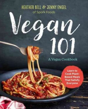 Vegan 101 : A Vegan Cookbook