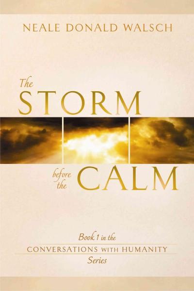 Storm Before the Calm : A New Human Manifesto