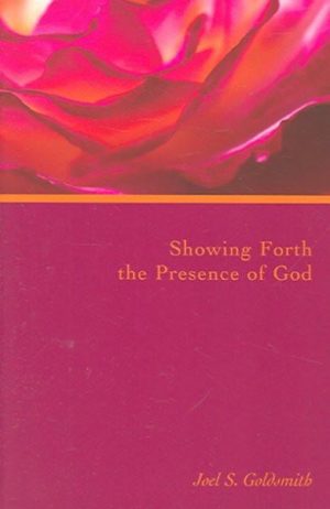 Showing Forth The Presence Of God