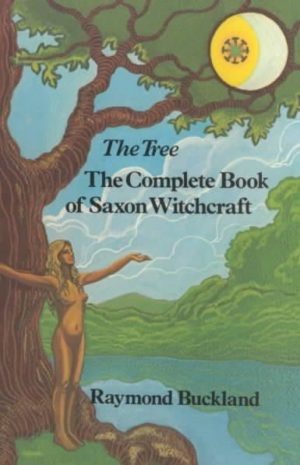Tree the Complete Book of Saxon Witchcraft