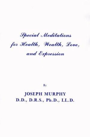 Special Meditations for Health, Wealth and Love