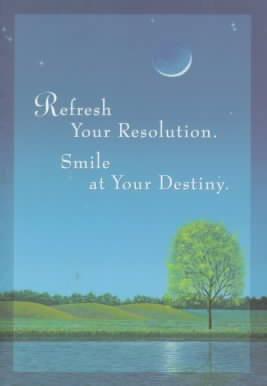 Refresh Your Resolution, Smile at Your Destiny