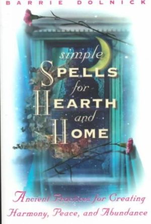 Simple Spells for Hearth and Home