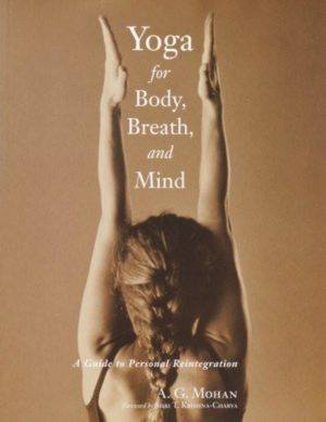 Yoga for Body, Breath and Mind : A Guide to Personal Reintegration