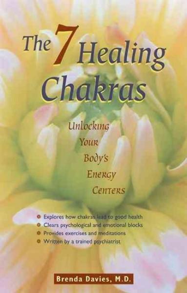 7 Healing Chakras : Unlocking Your Body's Energy Centers