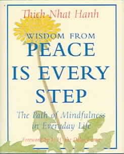Wisdom from Peace Is Every Step