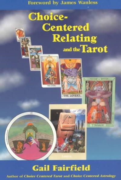 Choice Centered Relating and the Tarot