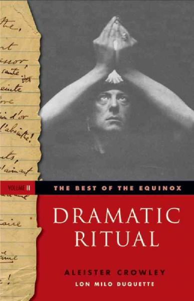 Best of the Equinox, Dramatic Ritual