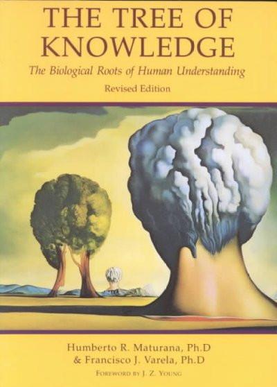 Tree of Knowledge : The Biological Roots of Human Understanding