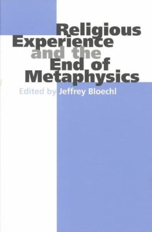 Religious Experience and the End of Metaphysics