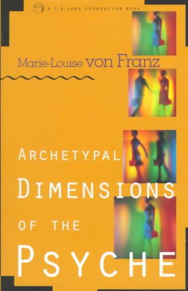 Archetypal Dimensions of the Psyche