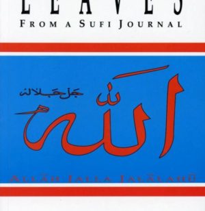 Leaves from a Sufi Journal
