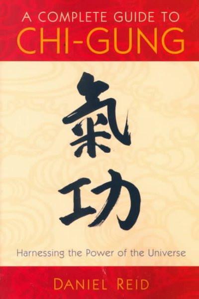 Complete Guide to Chi-Gung