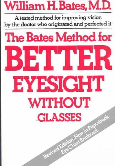 Bates Method for Better Eyesight Without Glasses/With Eye Chart