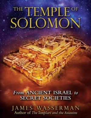 Temple of Solomon : From Ancient Israel to Secret Societies