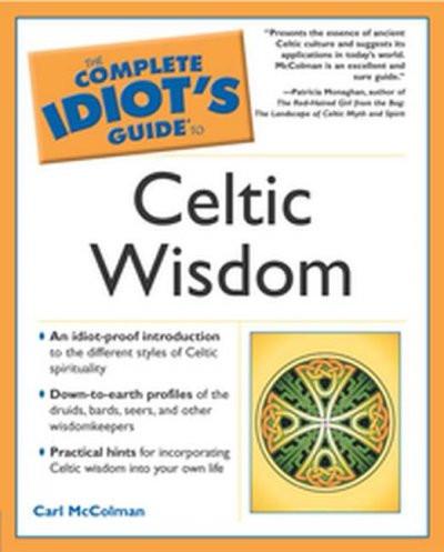 Complete Idiot's Guide to Celtic Wisdom