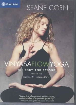 Vinyasa Flow Yoga: The Body And Beyond