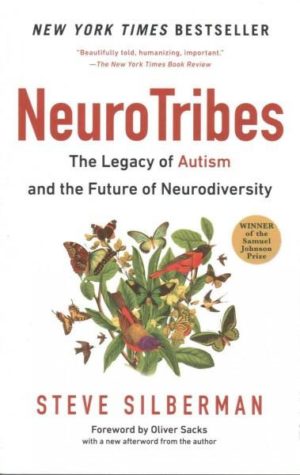 NeuroTribes : The Legacy of Autism and the Future of Neurodiversity