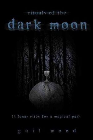 Rituals of the Dark Moon