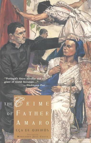 Crime of Father Amaro : Scenes from the Religious Life