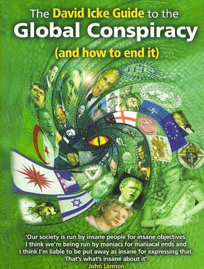 David Icke Guide to the Global Conspiracy (And How to End It)