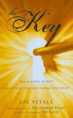 Key : The Missing Secret for Attracting Anything You Want