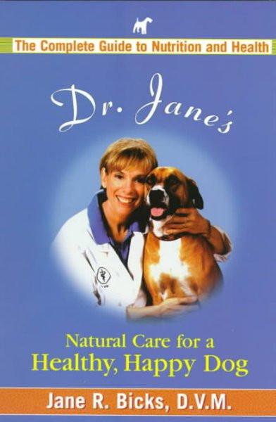 Dr. Jane's Natural Care for a Healthy, Happy Dog