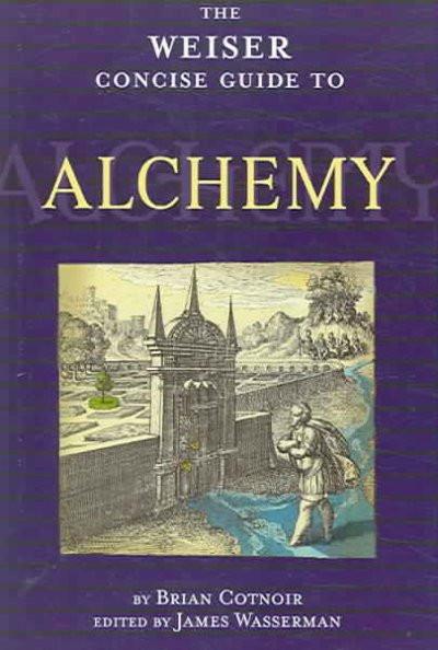 Weiser Concise Guide to Alchemy