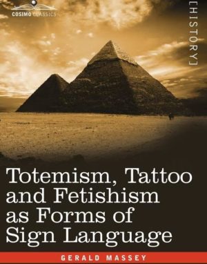 Totemism, Tattoo and Fetishism As Forms of Sign Language