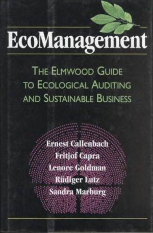 Ecomanagement : The Elmwood Guide to Ecological Auditing Sustainable Business