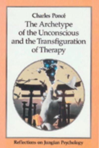 Archetype of the Unconscious and the Transfiguration of Therapy