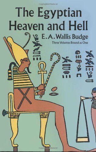 Egyptian Heaven and Hell : Three Volumes Bound As One