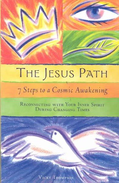 Jesus Path : 7 Steps to a Cosmic Awakening