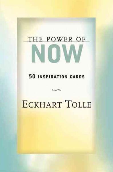 Power of Now : 50 Inspiration Cards